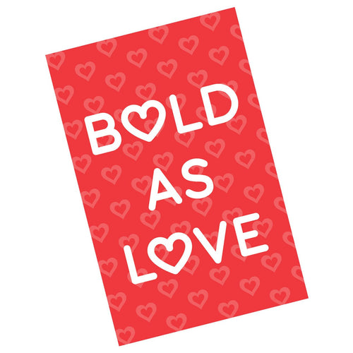 Bold As Love Valentine Card | Little Hippie