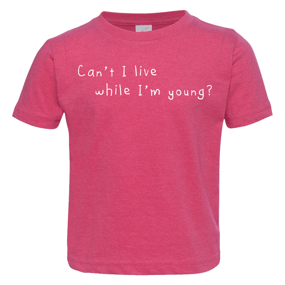 Chalkdust Torture Toddler Tee, Can't I Live While I'm Young Toddler T | Little Hippie