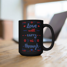 Load image into Gallery viewer, Drift While Your Sleeping Black Mug 15oz, Love will Carry us Through Coffee Mug, Phish Coffee Mug, Phish Mug, Phish Lyrics
